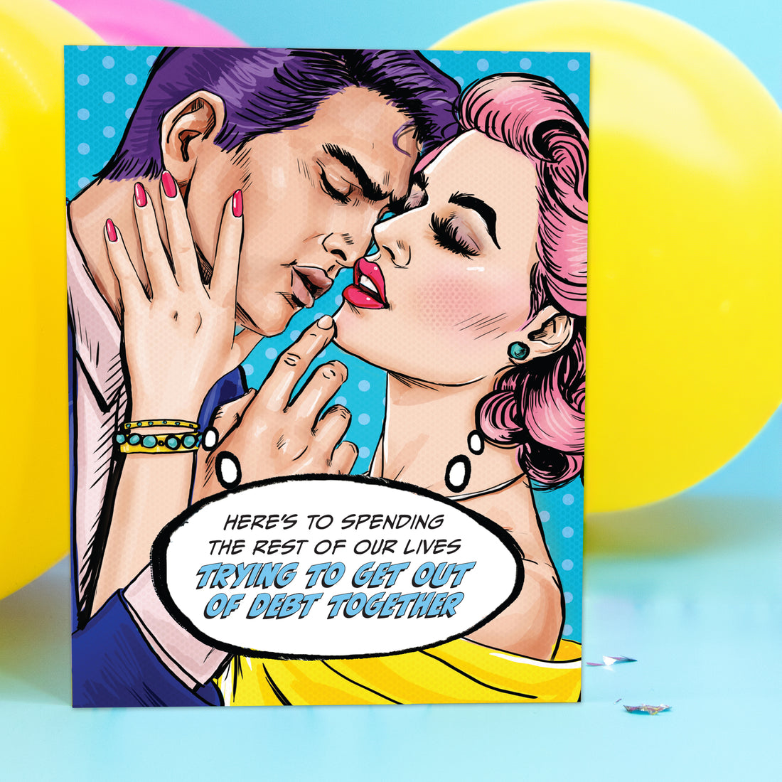 Greeting Card: Pop Life, Here’s to Spending the Rest of Our Lives Trying - Pack of 6