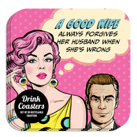 Coaster: Pop Life, A Good Wife Always Forgives her Husband When She's Wrong - Pack of 6