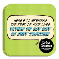 Coaster: Pop Life, Here's to Spending the Rest of Your Lives Trying - Pack of 6