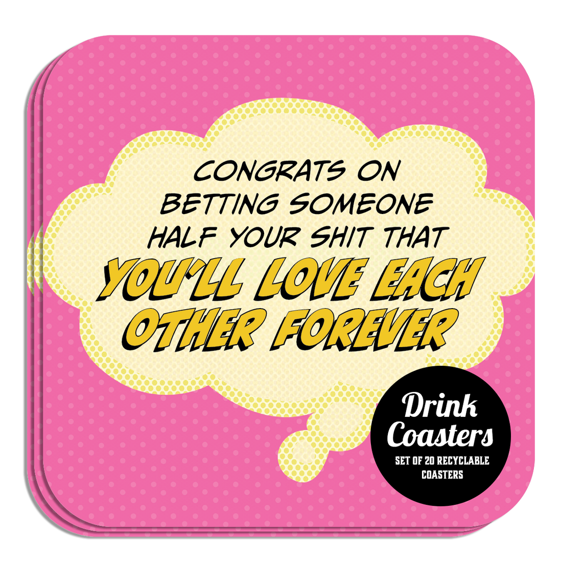 Coaster: Pop Life, Congrats on Betting Someone Half Your Shit - Pack of 6