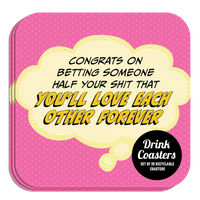 Coaster: Pop Life, Congrats on Betting Someone Half Your Shit - Pack of 6