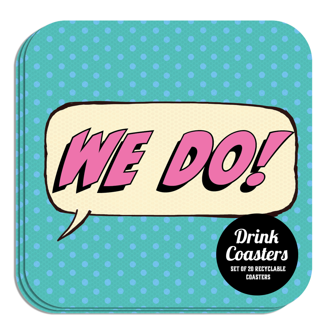 Coaster: Pop Life, We Do! - Pack of 6