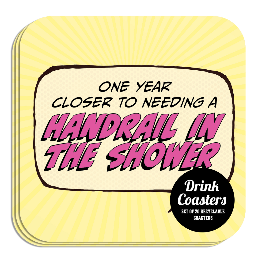 Coaster: Pop Life, One Year Closer to Needing a Handrail - Pack of 6