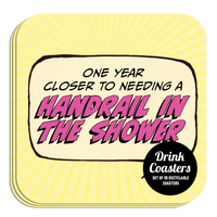 Coaster: Pop Life, One Year Closer to Needing a Handrail - Pack of 6