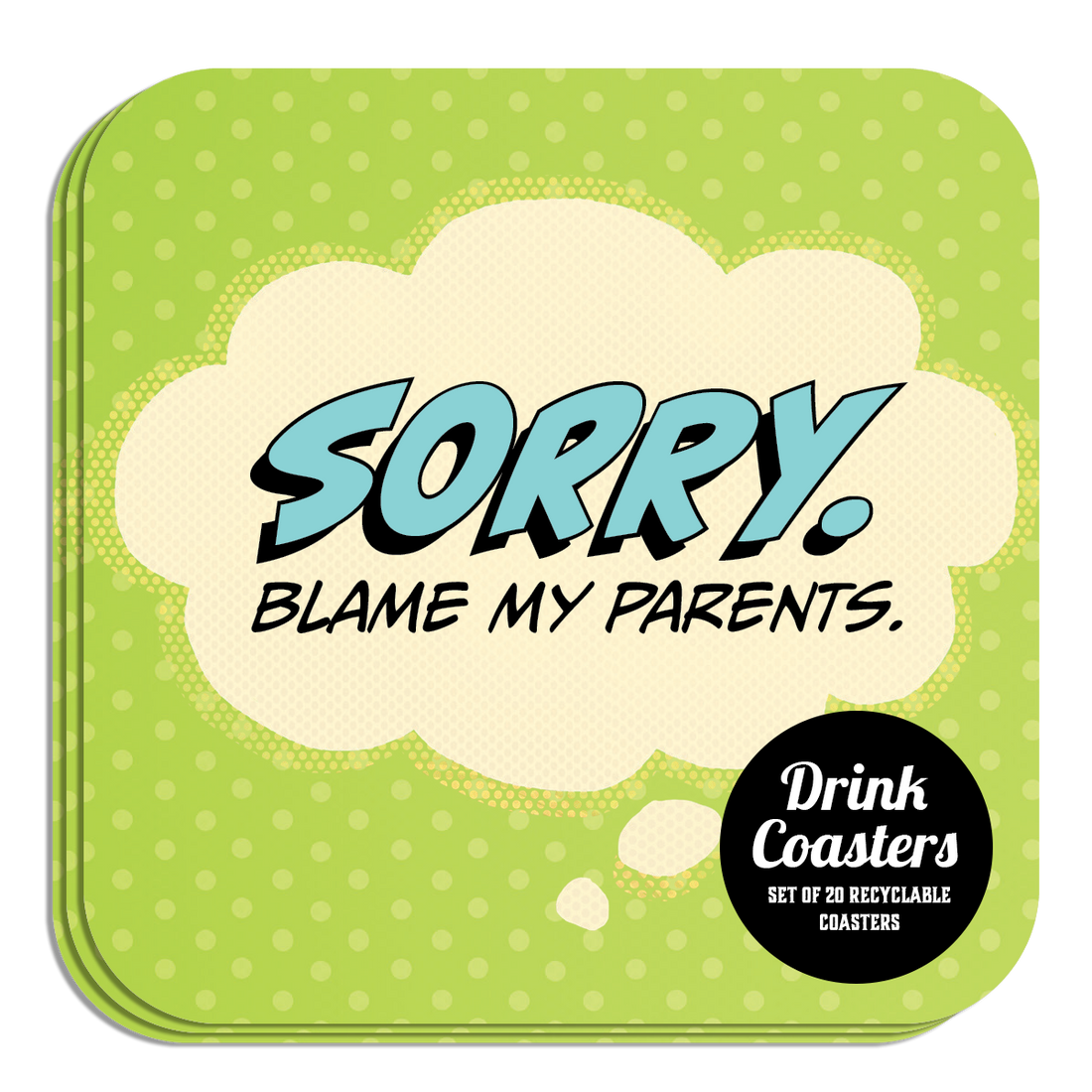 Coaster: Pop Life, Sorry. Blame my Parents. - Pack of 6