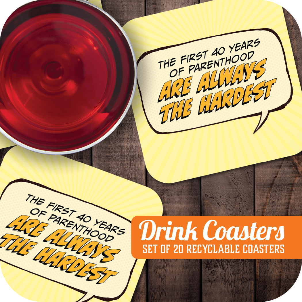 Coaster: Pop Life, The First 40 Years of Parenthood are Always the Hardest - Pack of 6