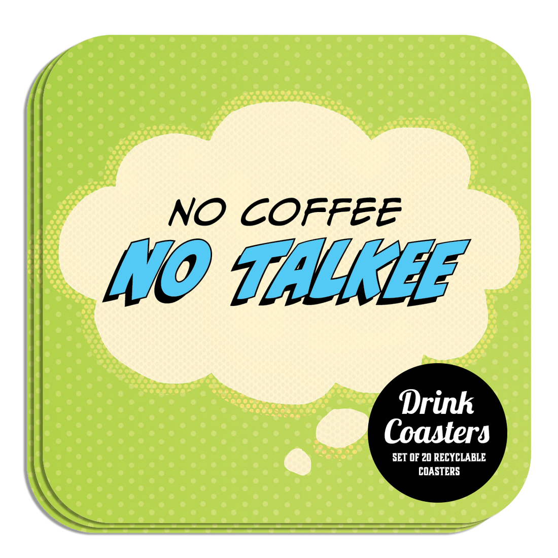 Coaster: Pop Life, No Coffee No Talkee - Pack of 6