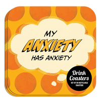 Coaster: Pop Life, My Anxiety has Anxiety - Pack of 6