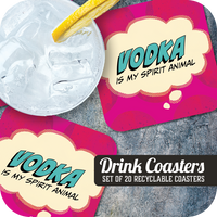 Coaster: Pop Life, Vodka is my Spirit Animal - Pack of 6