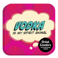 Coaster: Pop Life, Vodka is my Spirit Animal - Pack of 6