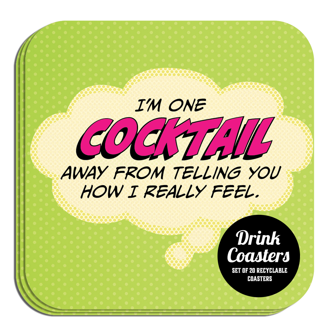 Coaster: Pop Life, I'm One Cocktail Away From Telling You - Pack of 6