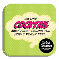 Coaster: Pop Life, I'm One Cocktail Away From Telling You - Pack of 6