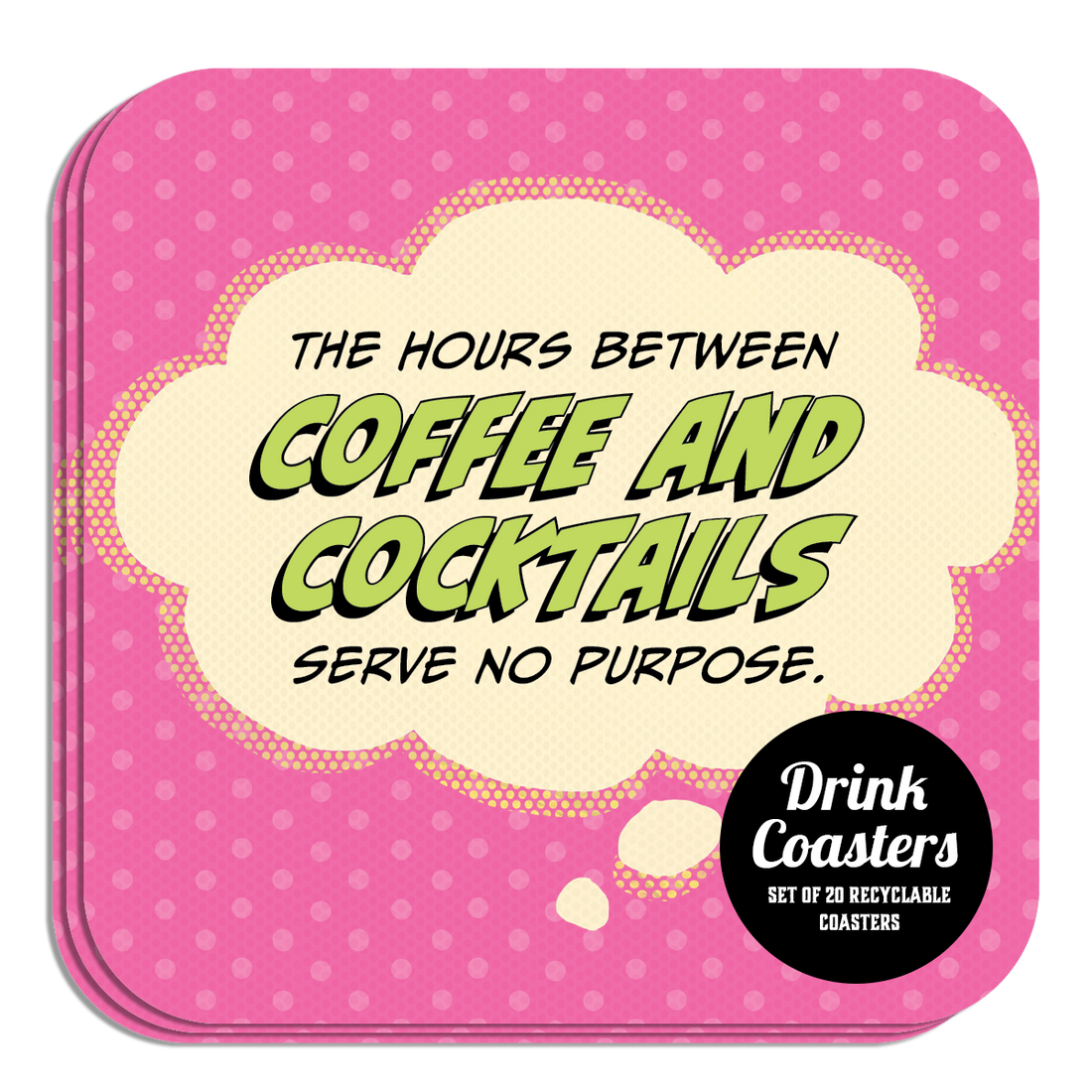 Coaster: Pop Life, The Hours Between Coffee and Cocktails - Pack of 6