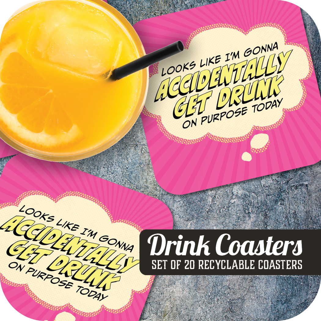 Coaster: Pop Life, Looks Like I'm Gonna Accidentally Get Drunk - Pack of 6