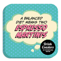 Coaster: Pop Life, A Balanced Diet Means Two Espresso Martinis - Pack of 6