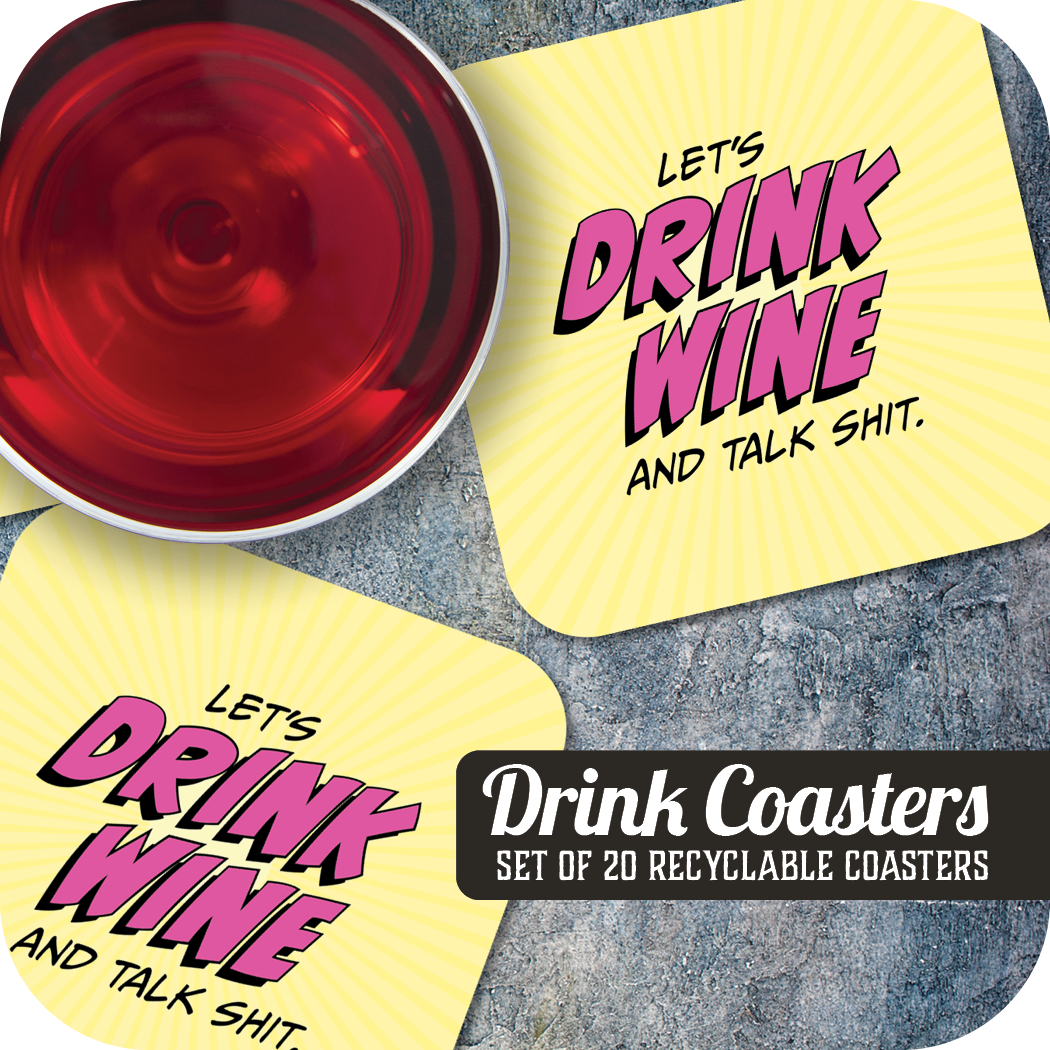 Coaster: Pop Life, Let's Drink Wine and Talk Shit - Pack of 6