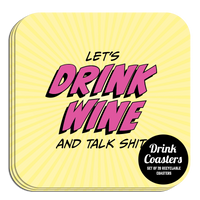 Coaster: Pop Life, Let's Drink Wine and Talk Shit - Pack of 6