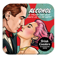 Coaster: Pop Life, Alcohol is Proof That God Wants Us to be Happy - Pack of 6
