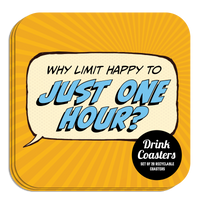 Coaster: Pop Life, Why Limit Happy to Just One Hour? - Pack of 6