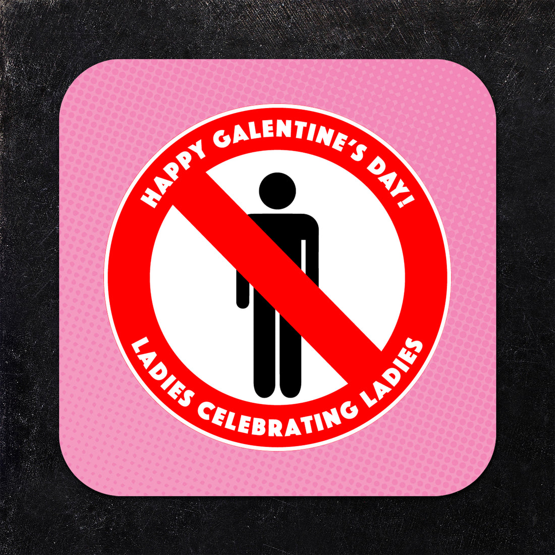 Coaster: Holiday, Galentines Ladies Celebrating Ladies - Pack of 6