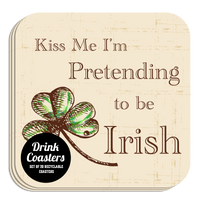Coaster: Holiday, St. Patricks Kiss Me I'm Pretending to Be Irish - Pack of 6