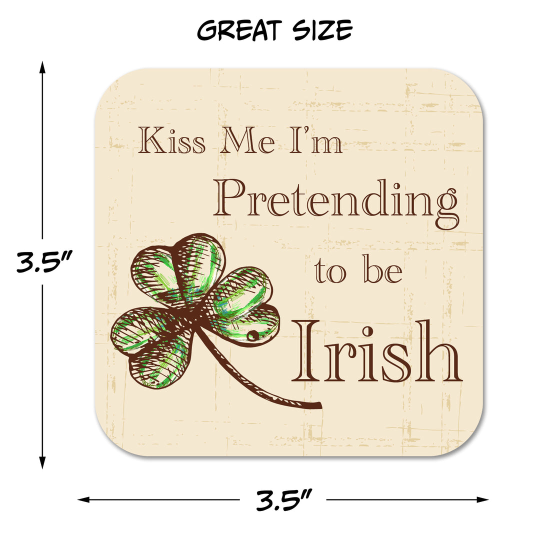 Coaster: Holiday, St. Patricks Kiss Me I'm Pretending to Be Irish - Pack of 6