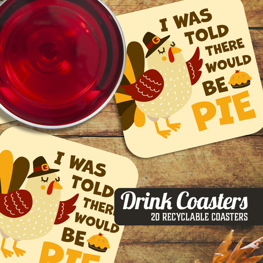 Coaster: Holiday, Thanksgiving I was Told There Would be Pie - Pack of 6