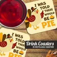 Coaster: Holiday, Thanksgiving I was Told There Would be Pie - Pack of 6