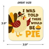 Coaster: Holiday, Thanksgiving I was Told There Would be Pie - Pack of 6