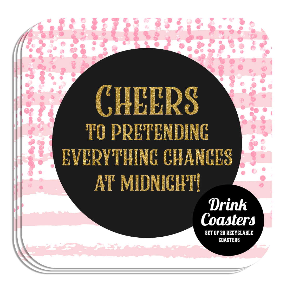 Coaster: Holiday, New Years Eve Cheers to Pretending - Pack of 6