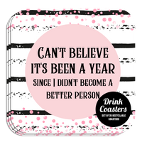 Coaster: Holiday, New Years Eve Can't Believe It's Been a Year - Pack of 6