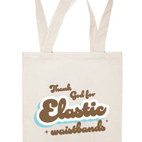 Tote Bag: Salty, Thank God for Elastic Waistbands - Pack of 6