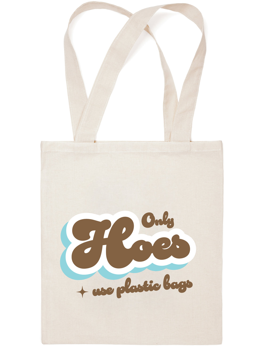 Tote Bag: Salty, Only Hoes Use Plastic Bags - Pack of 6