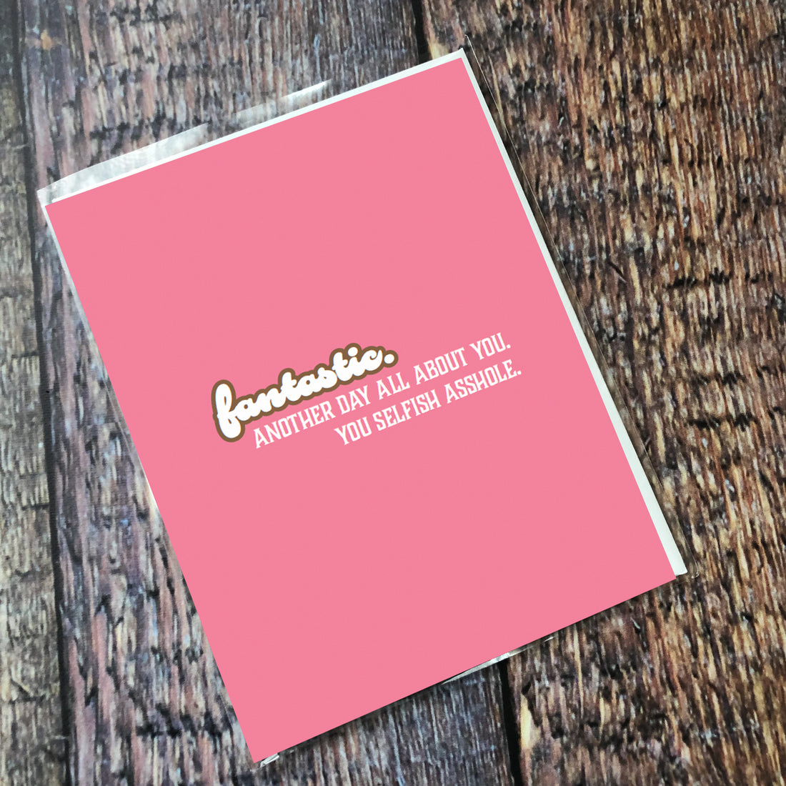 Greeting Card: Salty, Fantastic, another day all about you - Pack of 6