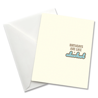 Greeting Card: Salty, Birthdays are like alcohol - Pack of 6