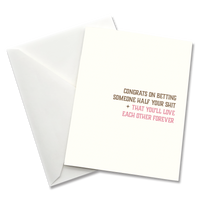 Greeting Card: Salty, Congrats on betting someone half your shit - Pack of 6