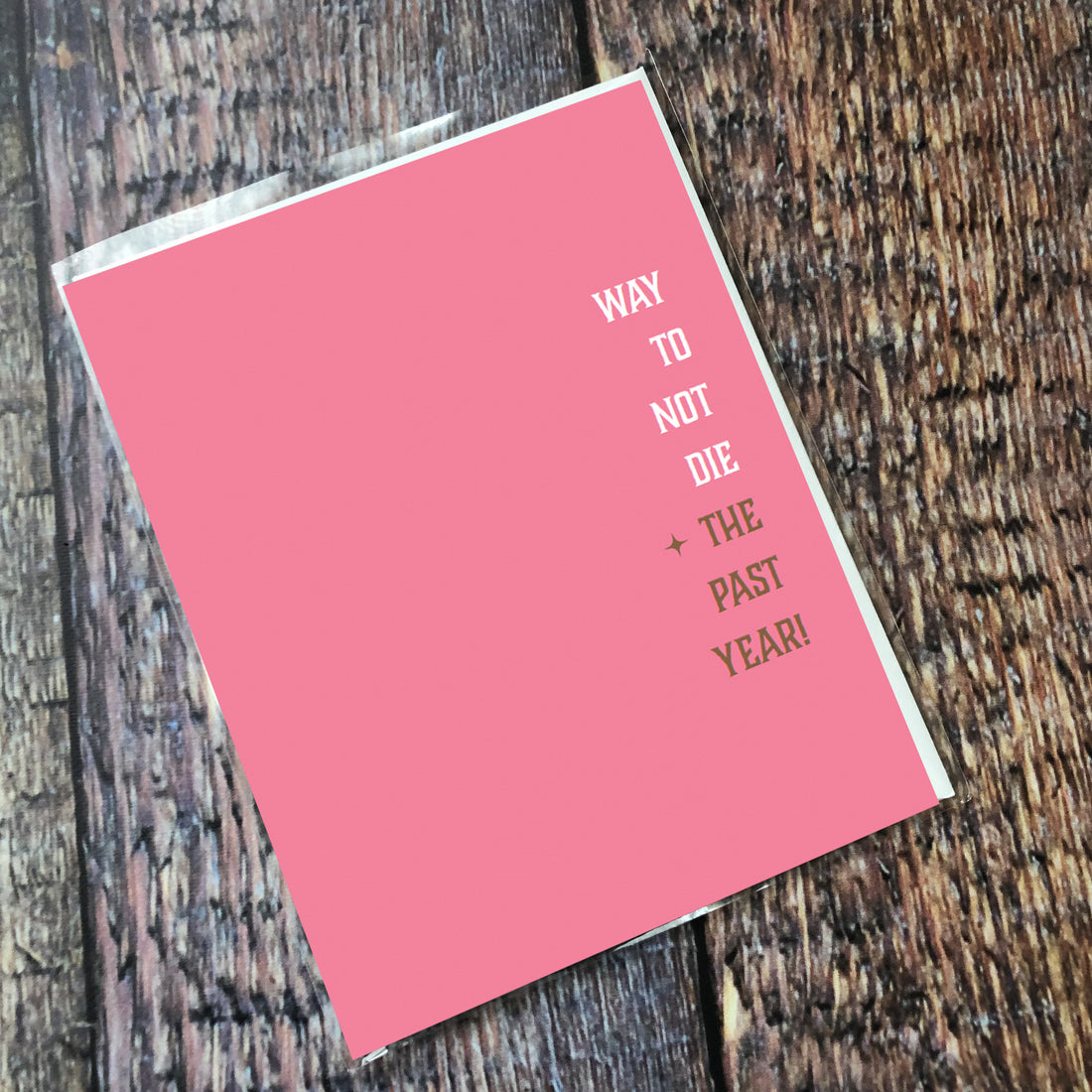 Greeting Card: Salty, Way to not die the past year - Pack of 6