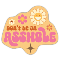 Sticker: Don't Be An Asshole - Pack of 25