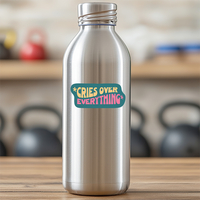 Sticker: *Cries Over Everything* - Pack of 25