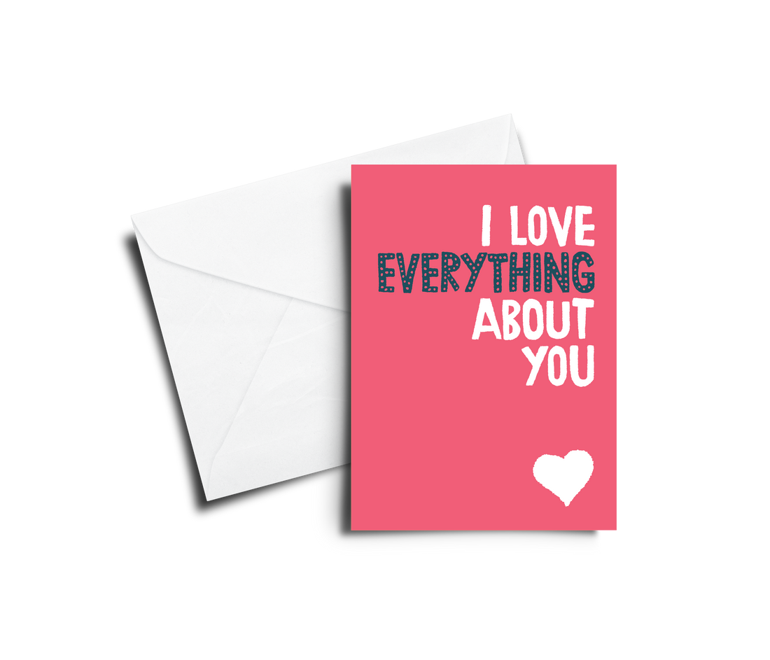 Greeting Card: I Love Everything About You - Pack of 6