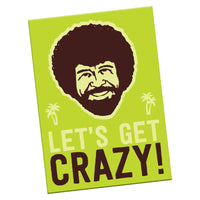 Magnet: Bob Ross "Let's Get Crazy" - Pack of 6