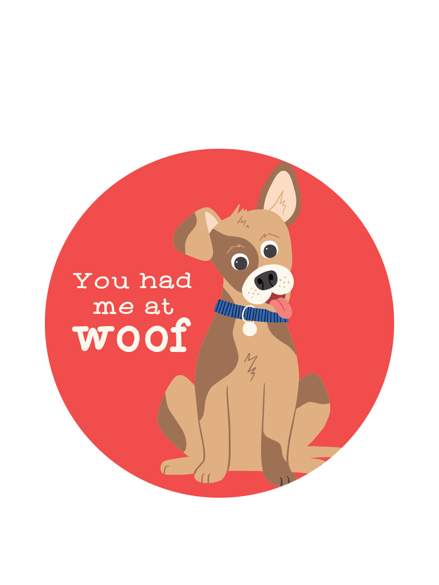 Sticker: Pets: You Had Me at Woof