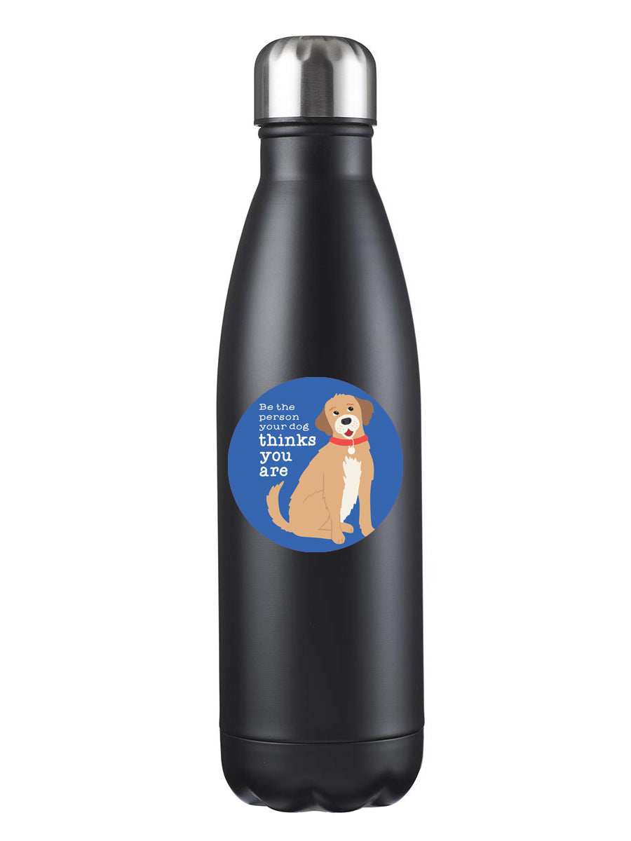 Sticker: Pets: Be the Person Your Dog Thinks You Are