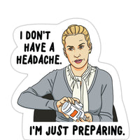 Sticker: The Office, I Don’t Have a Headache - Pack of 25