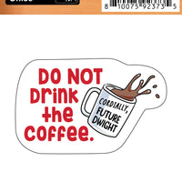 Sticker: The Office, Do Not Drink the Coffee - Pack of 25