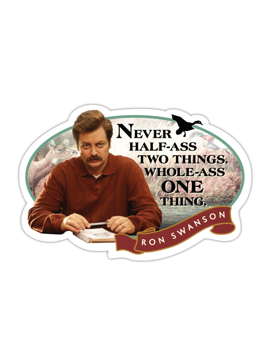 Sticker: Parks and Rec, Never Half-Ass Two Things - Pack of 25