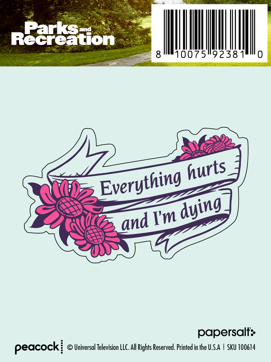 Sticker: Parks and Rec, Everything Hurts and I'm Dying - Pack of 25
