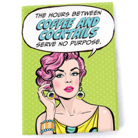 Magnet: Pop Life, The Hours Between Coffee and Cocktails Serve No Purpose - Pack of 6