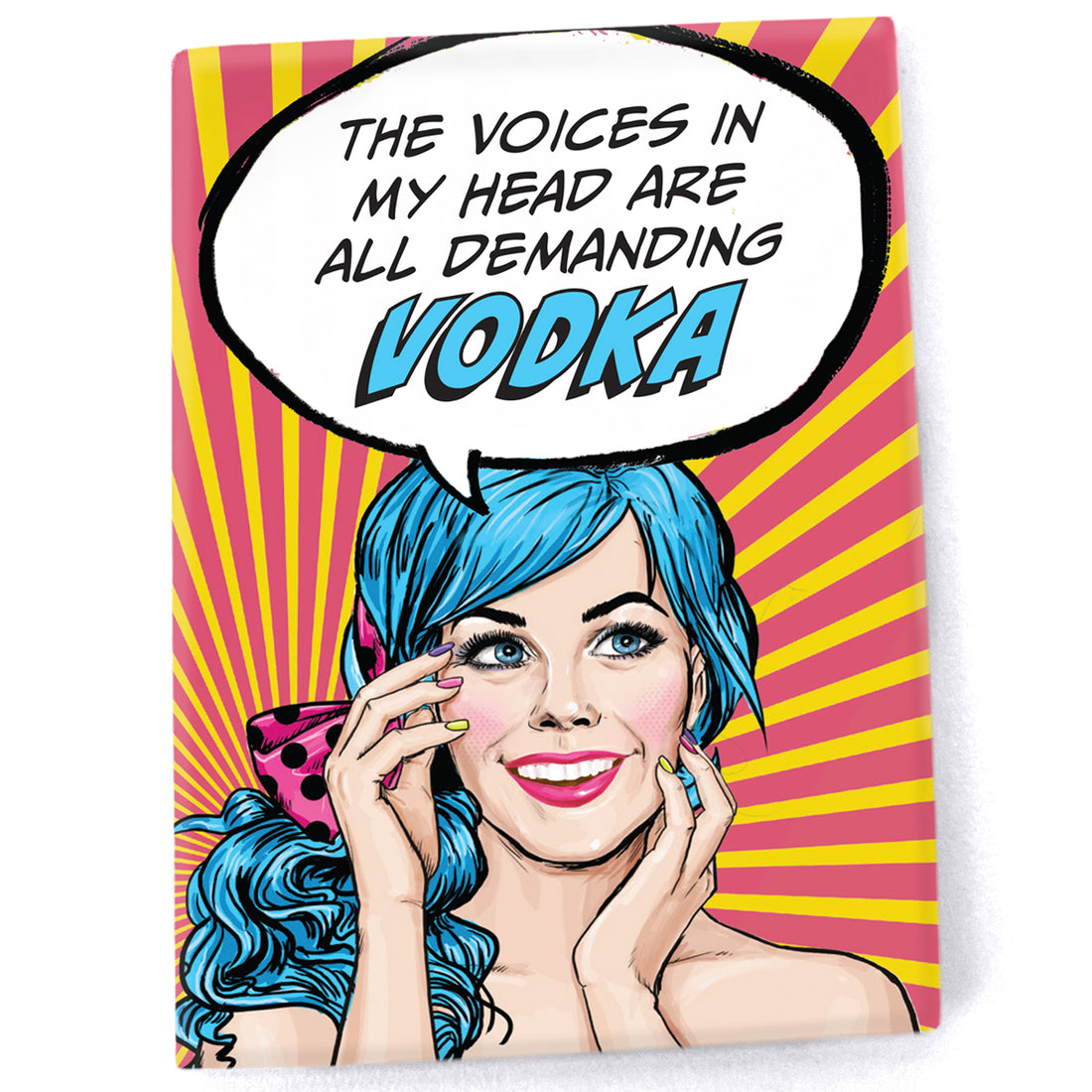 Magnet: Pop Life, The Voices in my Head are all Demanding Vodka - Pack of 6