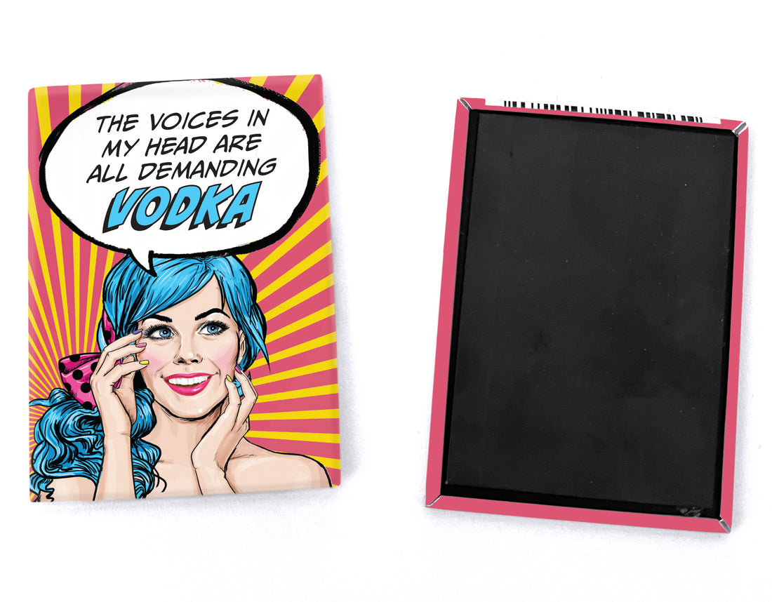 Magnet: Pop Life, The Voices in my Head are all Demanding Vodka - Pack of 6
